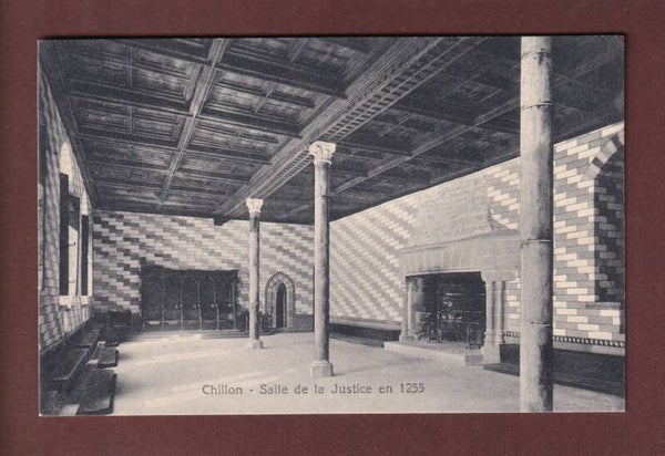 Château de CHILLON - Salle de Justice - 1915