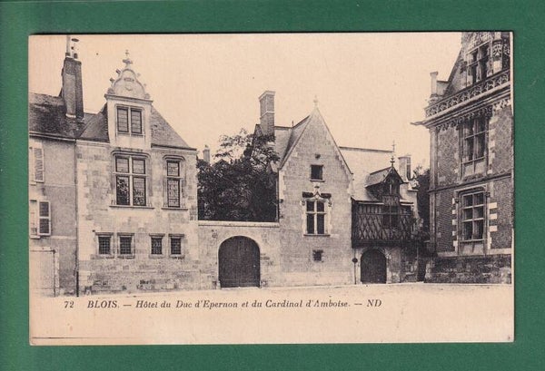 BLOIS - Hôtel du Duc d'Epernon et du Cardinal d'Amboise
