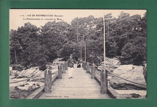 NOIRMOUTIER - Débarcadère - Entrée du Bois