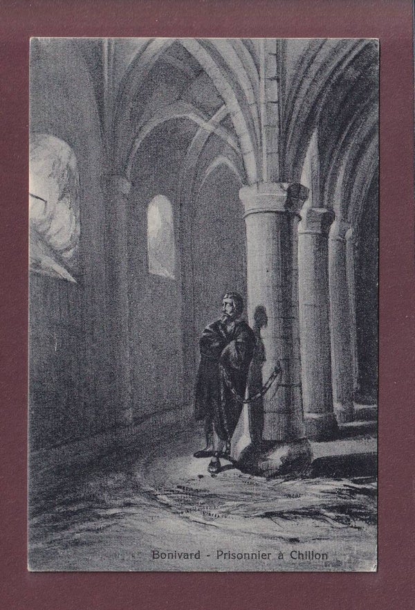 Château de CHILLON - Bonivard en prison