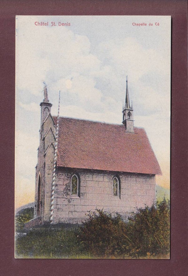 CHÂTEL ST. DENIS - Chapelle du Cé