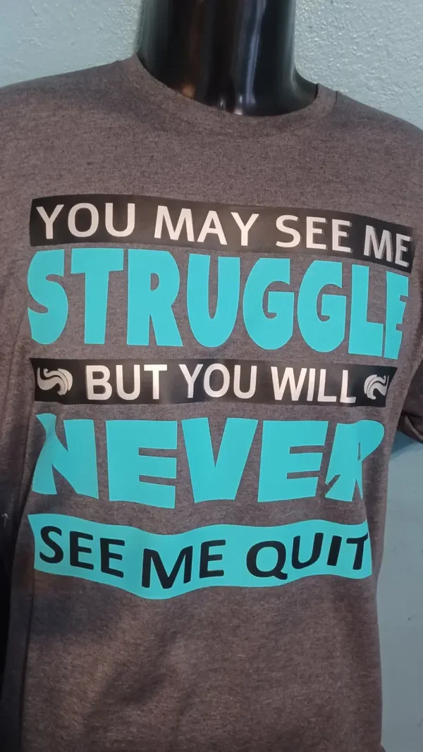 YOU SEE ME STRUGGLE
