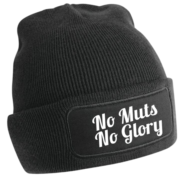 Beanie No Muts No Glory