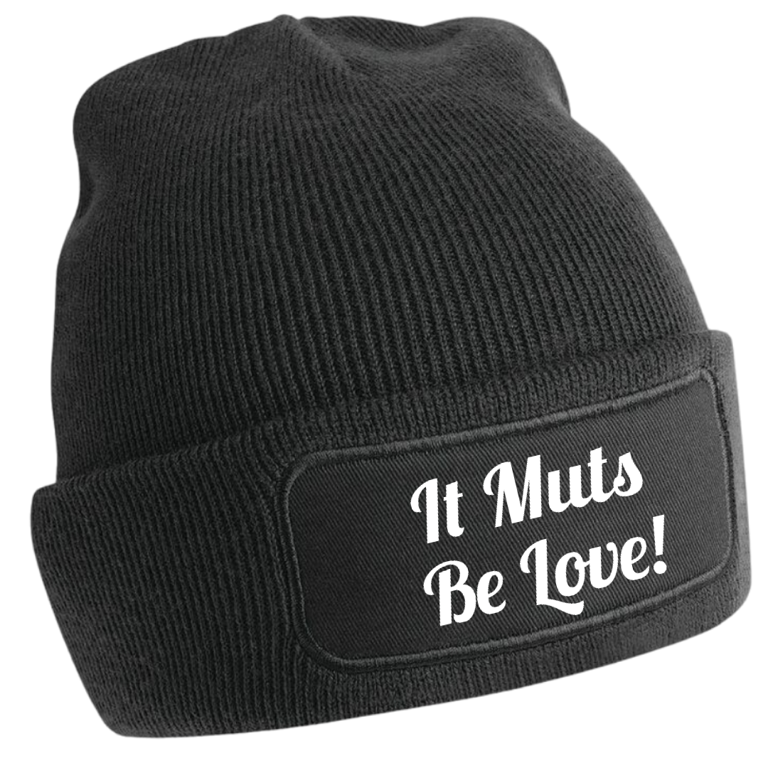Beanie it's muts be love