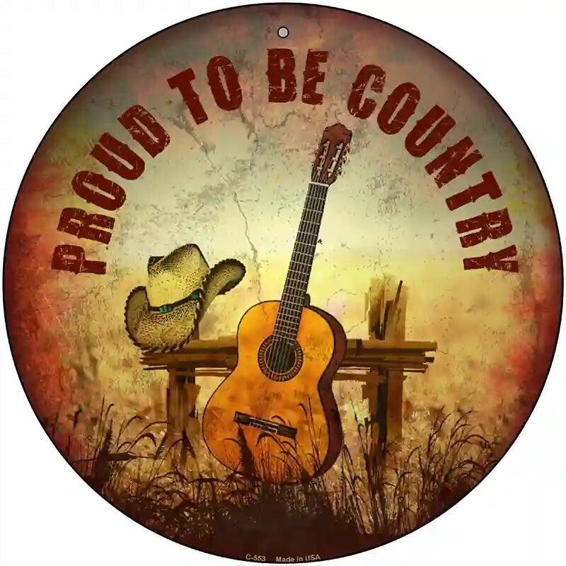 Proud To Be Country Novelty Metal Circular Sign
