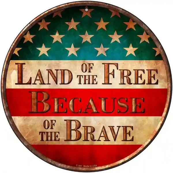 Land of The Free Novelty Metal Circular Sign