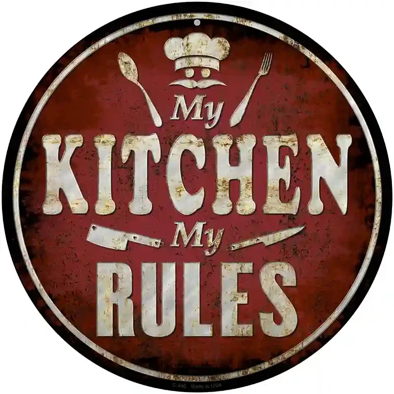 My Kitchen My Rules Novelty Metal Circular Sign