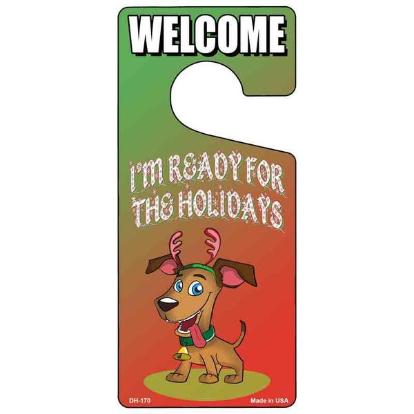 I'm Ready for the Holidays Novelty Metal Door Hanger DH-170