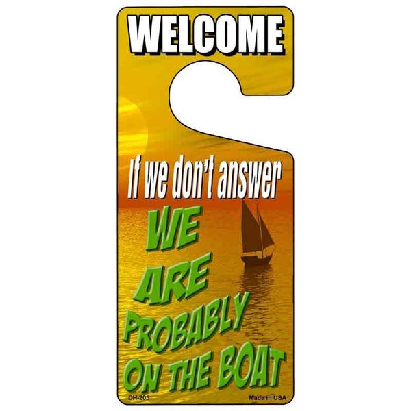 We Are Probably on the Boat Novelty Metal Door Hanger DH-205