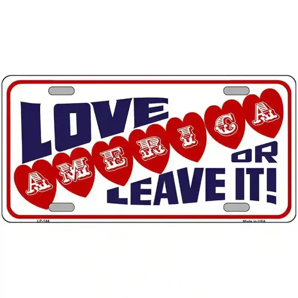 Love America or Leave It Metal Novelty License Plate
