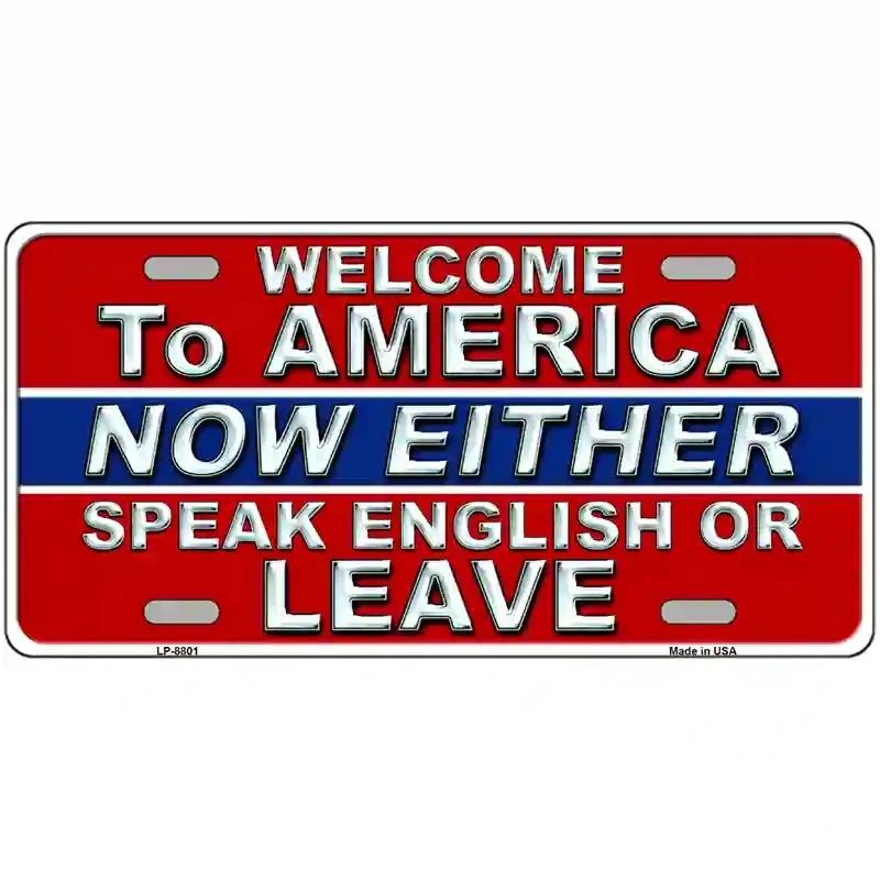 Speak English or Leave Metal Novelty License Plate