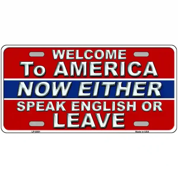 Speak English or Leave Metal Novelty License Plate