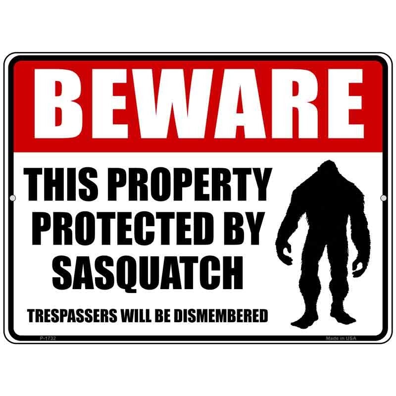 Beware This Property Protected by Sasquatch Novelty Parking Sign