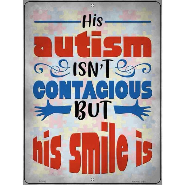 His Autism Isn't Contagious Novelty Metal Parking Sign