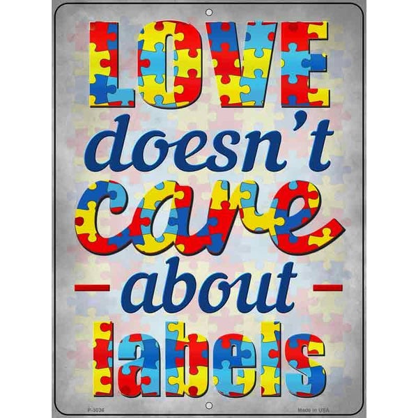 Love Doesn't Care About Labels Novelty Metal Parking Sign