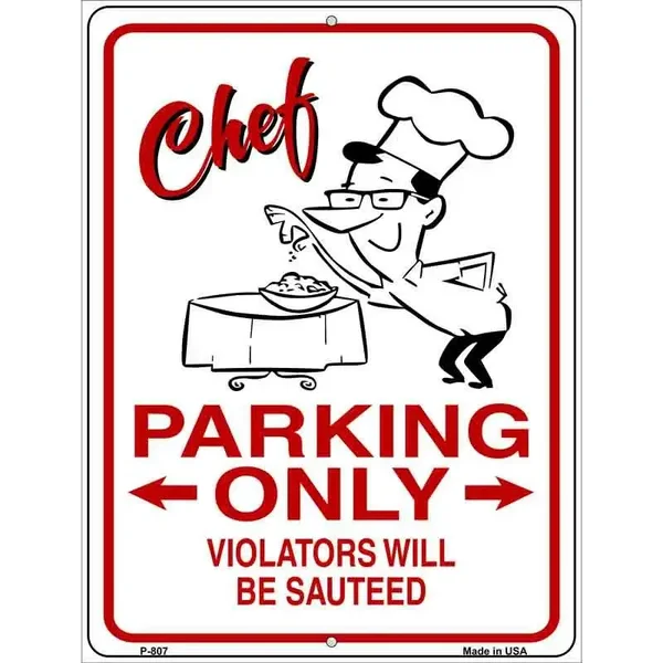 Chef Parking Only Metal Novelty Parking Sign