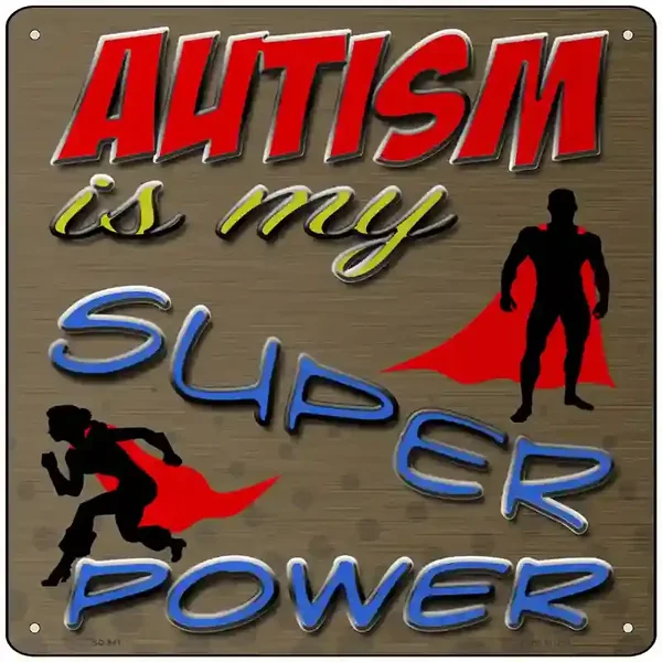 Autism Super Power Novelty Metal Square Sign