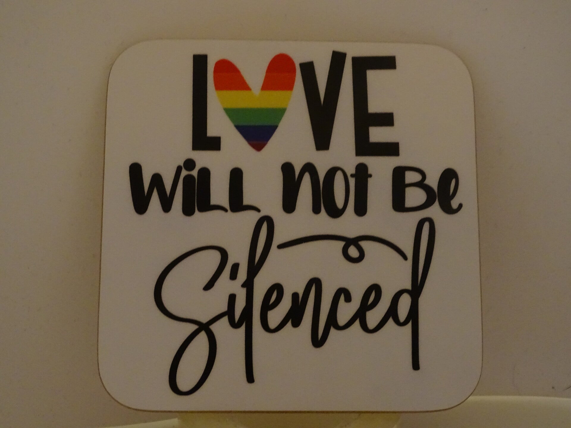 Coaster hard square Love will not be silenced