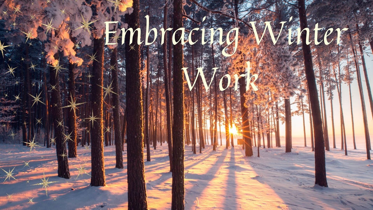 Embracing Winter Work / Blog | The Reflective Witch