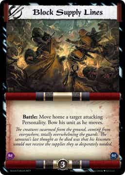 L5R : STRATEGY : Block Supply Lines - (Promo IVORY (A.A.)) - FOIL