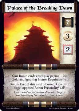 L5R : STRONGHOLD : Palace of the Breaking Dawn - (Promo CE)