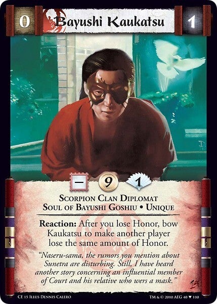 L5R : CLAN : SCORPION : Bayushi Kaukatsu (Promo CE15 - 40/110)