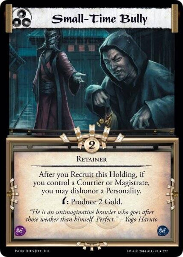 L5R : HOLDING : Small-Time Bully (IVORY ED) - RARE