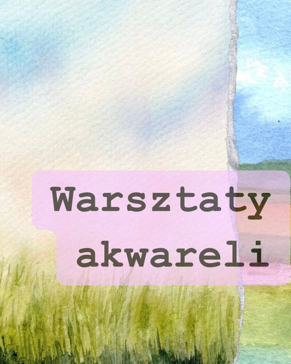 Warsztaty akwareli 07.08.