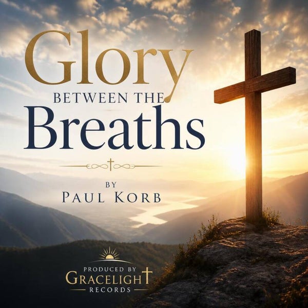 Glory Between the Breaths