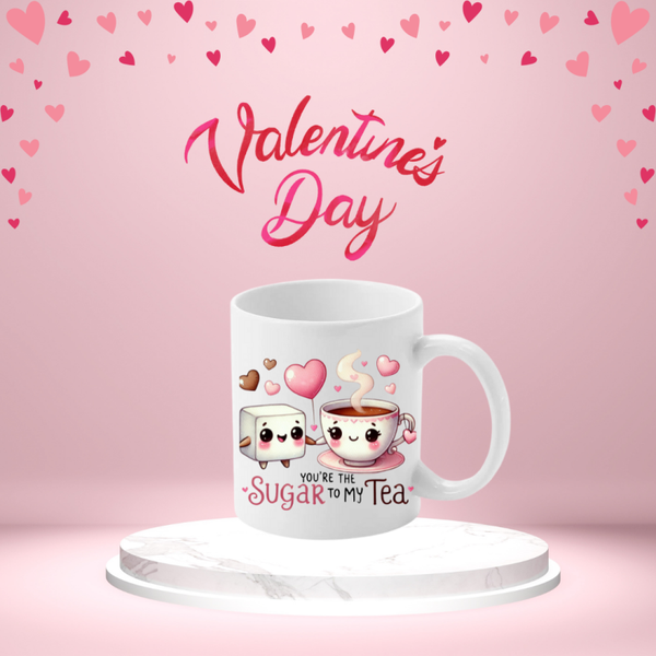 You're the Sugar to my Tea mok