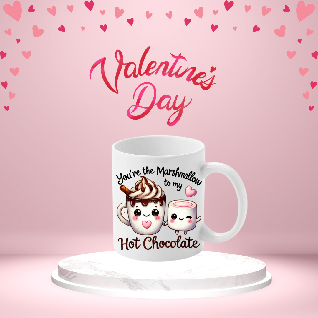 You're the Marshmallow to my hot chocolate mok