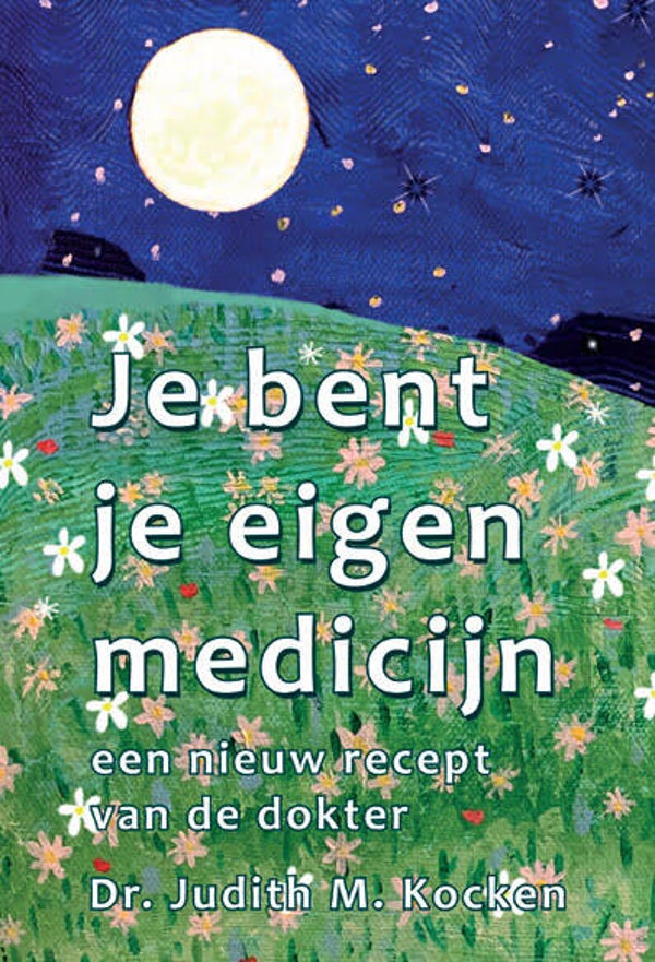 Je bent je eigen medicijn.