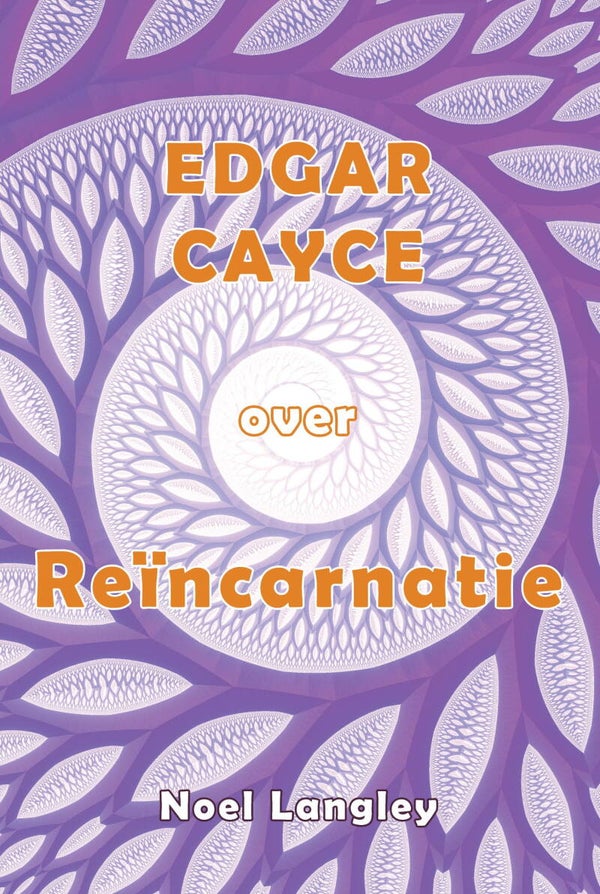 Edgar Cayce over Reïncarnatie.
