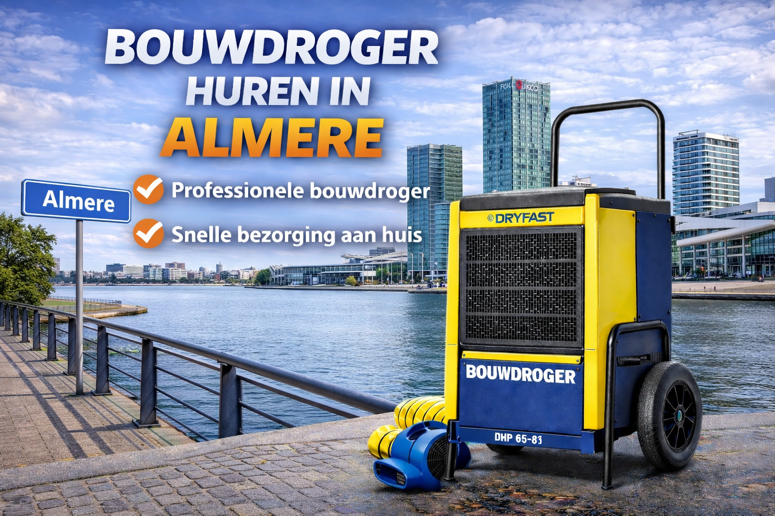 Bouwdroger huren almere
