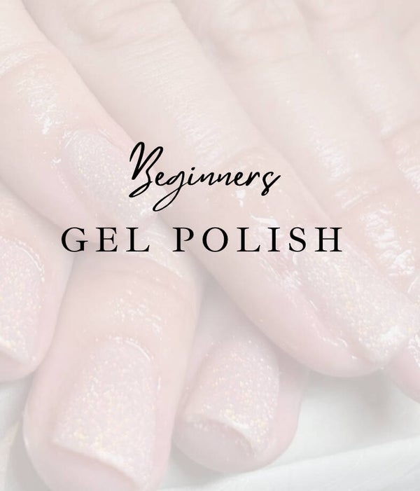 Gel Polish Hands/Feet - Beginners