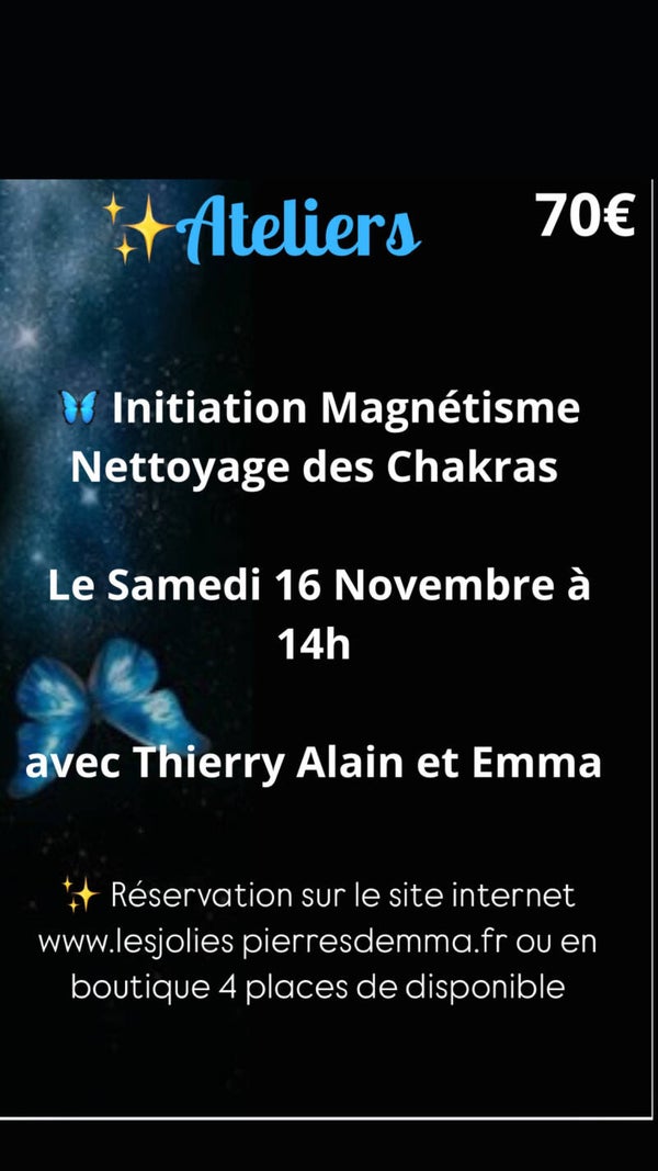 Atelier Magnétisme et nettoyage des chakras