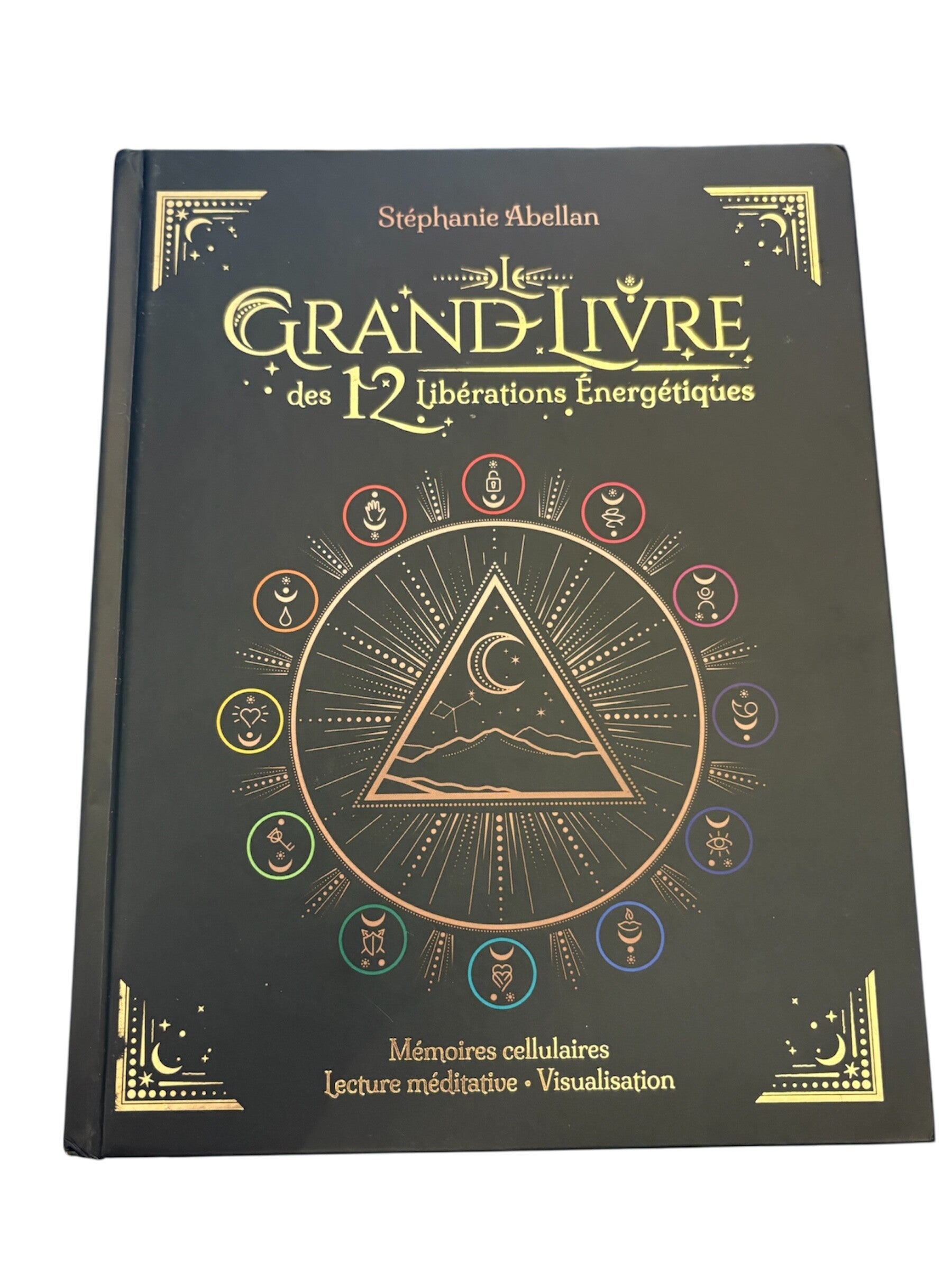 🌿 Le Grand Livre des 12 Libérations Énergétiques – Stéphanie Abellan