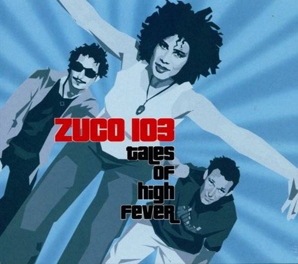 Zuco 103 | CD Tales of High Fever 