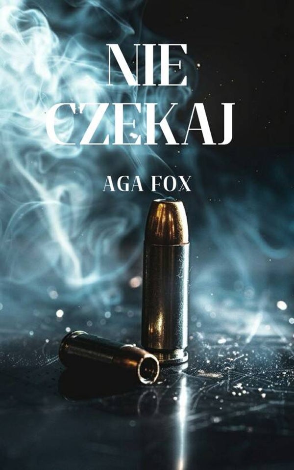 Nie czekaj