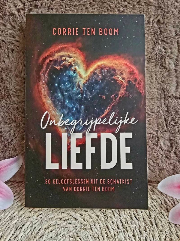 Onbegrijpelijke liefde – Corrie ten Boom