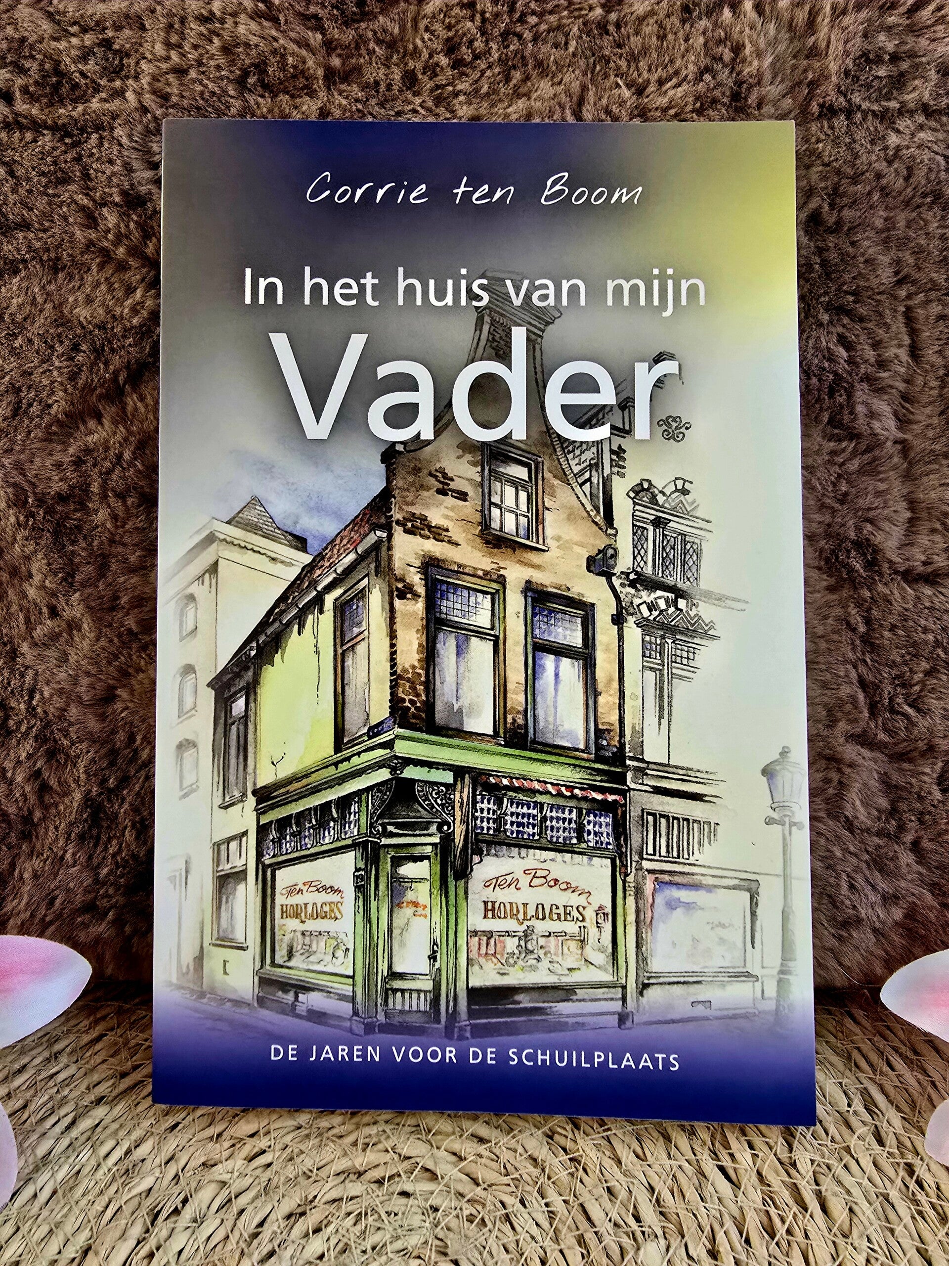 In het huis van mijn Vader – Corrie ten Boom