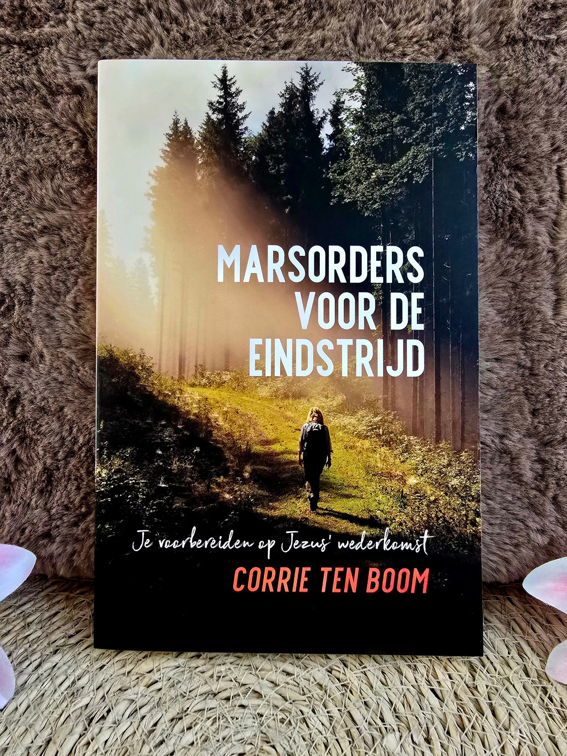 Marsorders voor de eindstrijd – Corrie ten Boom