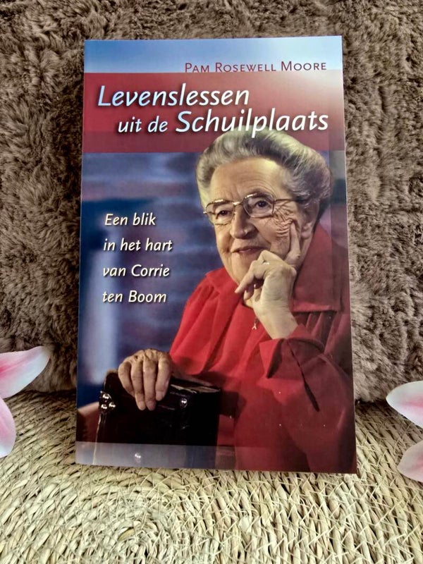 Levenslessen uit de Schuilplaats – Pam Rosewell Moore