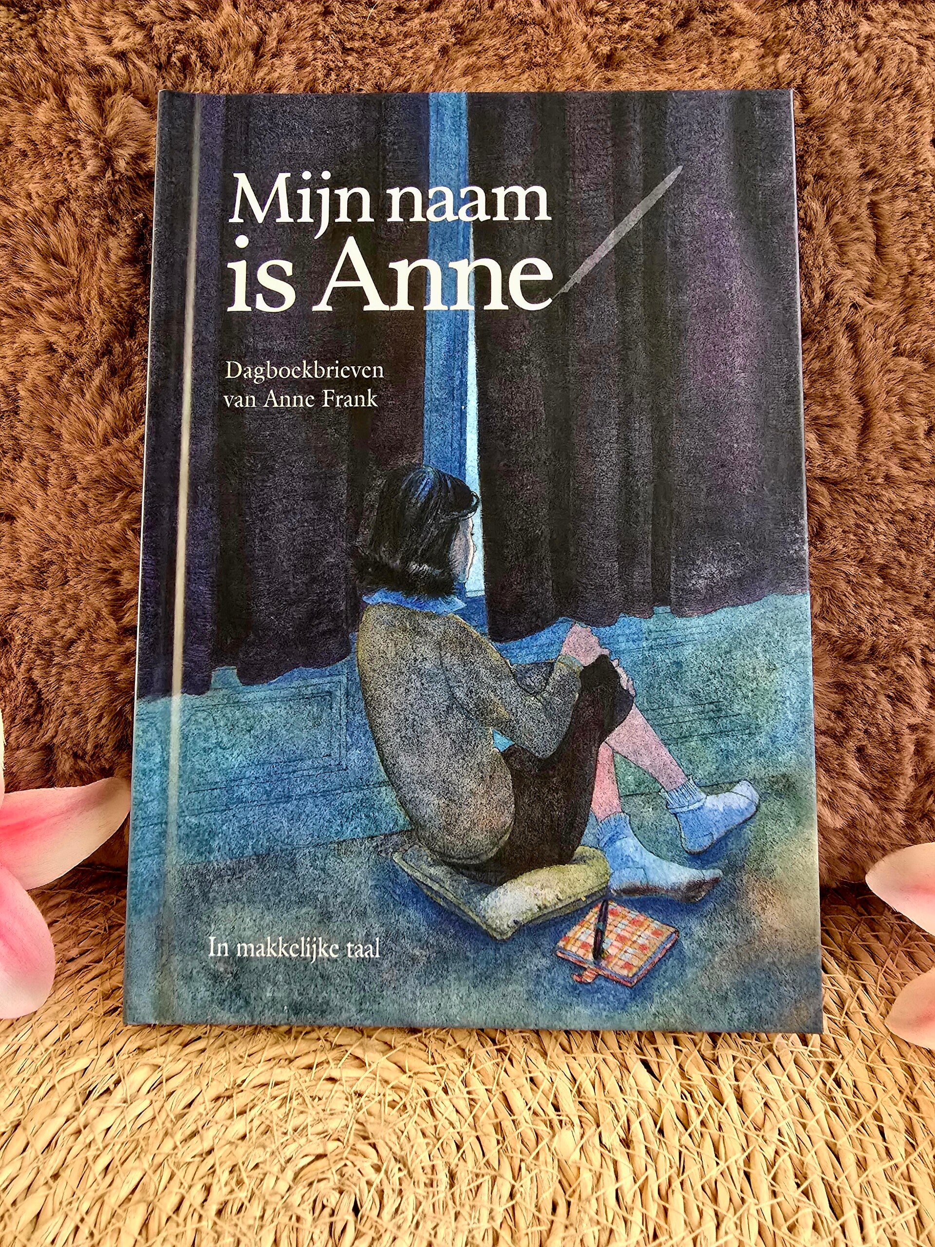 Mijn naam is Anne – Dagboekbrieven van Anne Frank (In makkelijke taal)