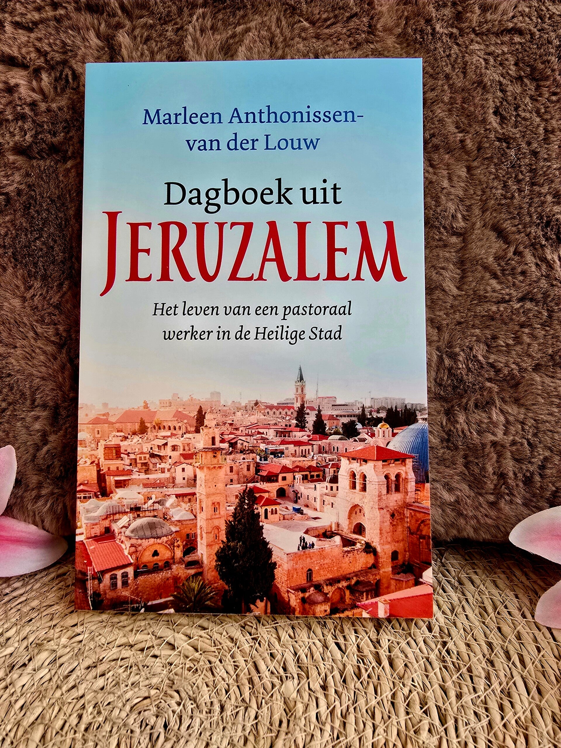 Dagboek uit Jeruzalem – Marleen Anthonissen-van der Louw