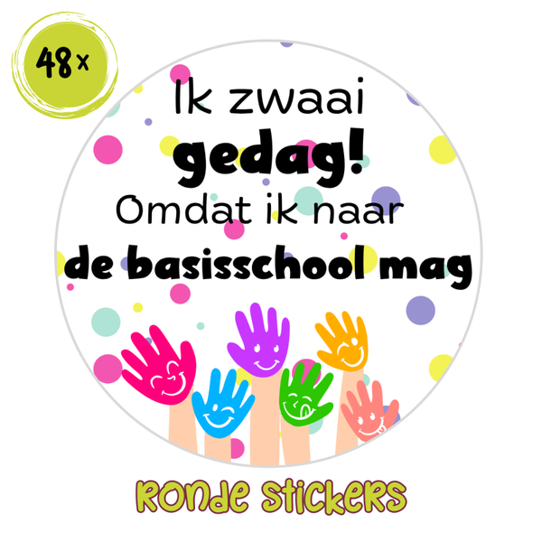 Traktatie stickers – Ik zwaai gedag omdat ik naar de basisschool mag – set van 48