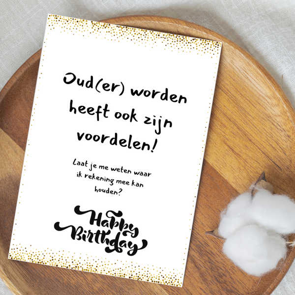 Grappige verjaardagskaart – Ouder worden heeft voordelen