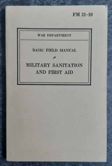 FM21-10 Military sanitation and first aid