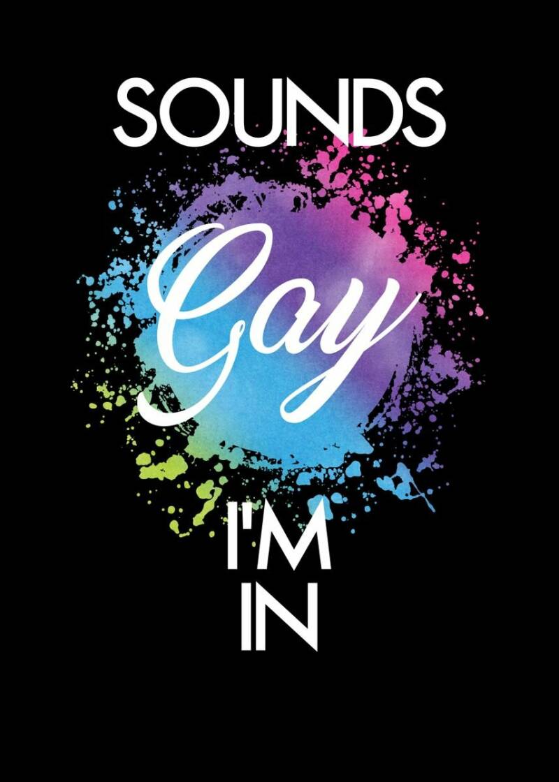 SOUNDS GAY IAM IN - METAL ART PRINT