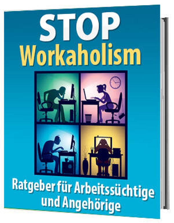 STOP Workaholism